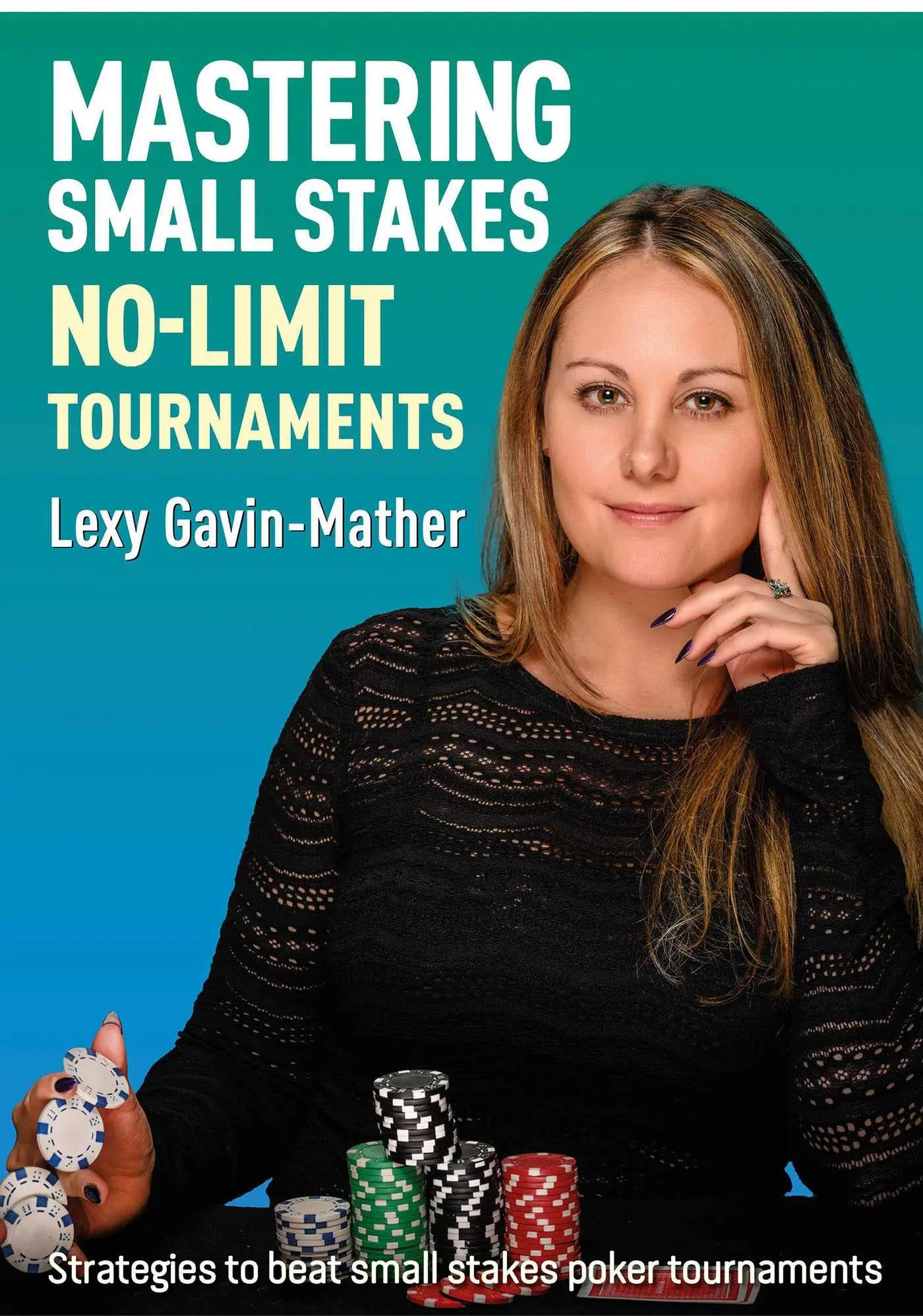 Cover: 9781912862337 | Mastering Small Stakes No-Limit Tournaments | Gavin-Mather Lexy | Buch